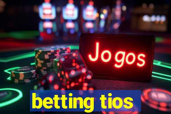 betting tios