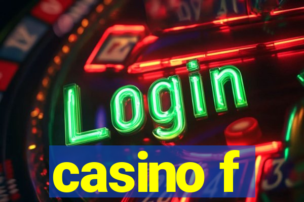 casino f