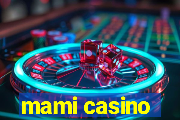 mami casino