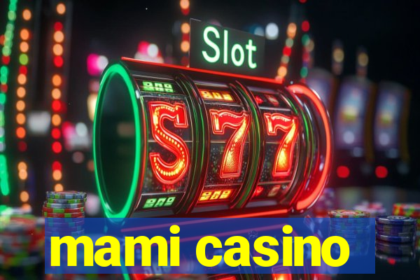 mami casino