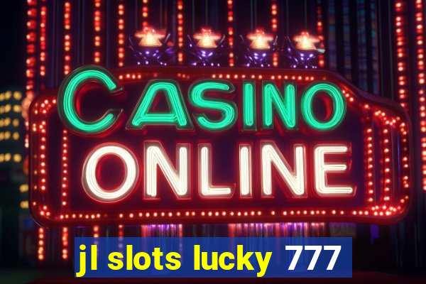 jl slots lucky 777