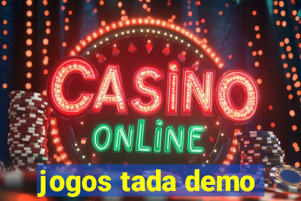 jogos tada demo