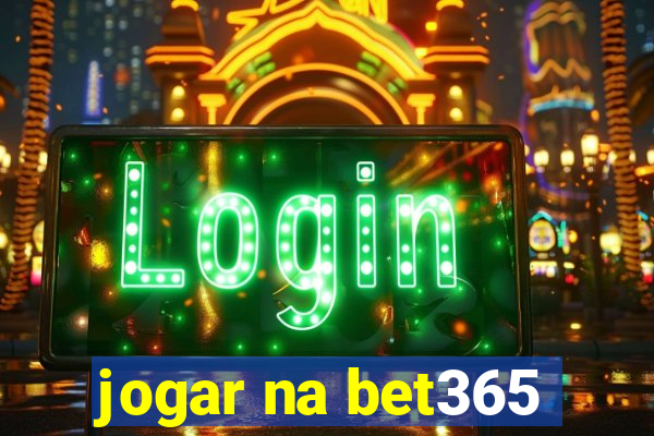 jogar na bet365