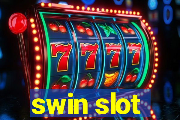 swin slot