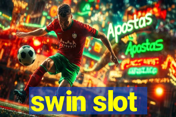 swin slot