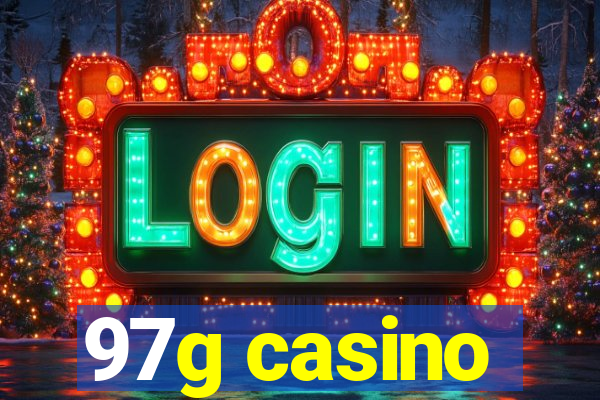 97g casino