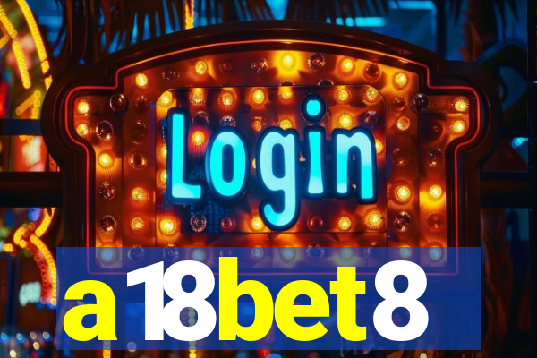 a18bet8