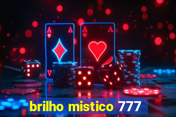 brilho mistico 777