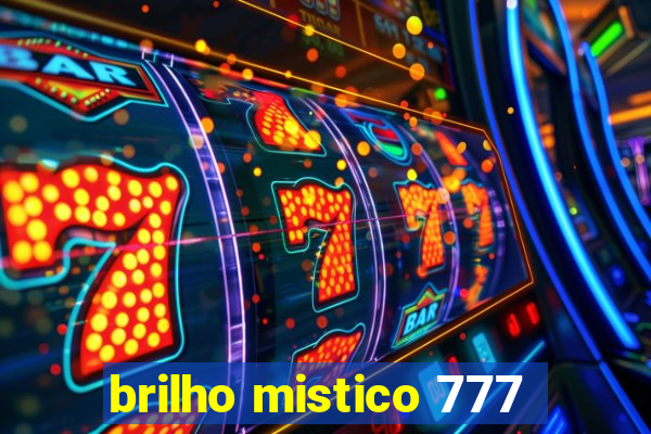 brilho mistico 777