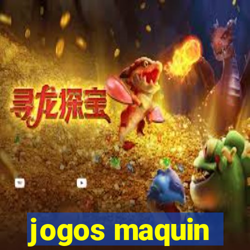 jogos maquin