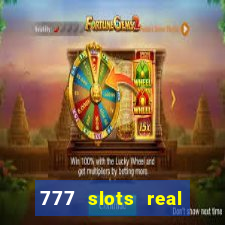 777 slots real casino real money