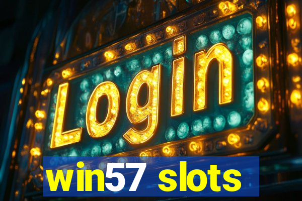 win57 slots