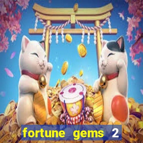 fortune gems 2 jili demo