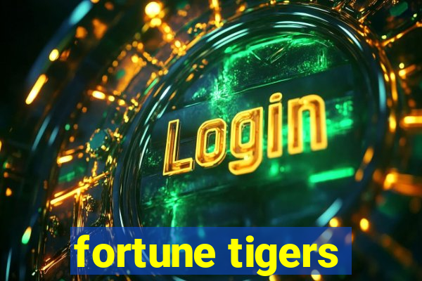 fortune tigers