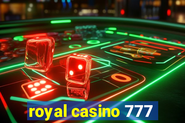 royal casino 777