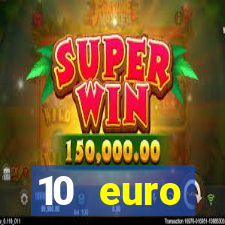 10 euro willkommensbonus casino