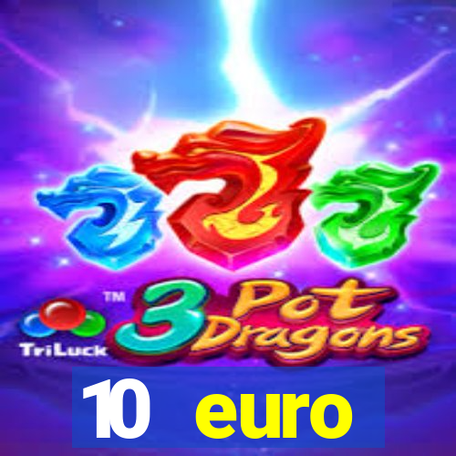 10 euro willkommensbonus casino