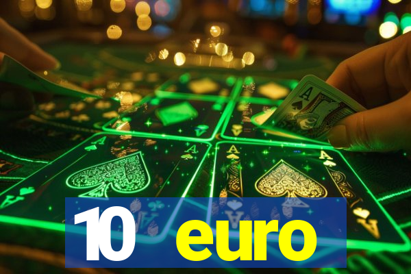 10 euro willkommensbonus casino