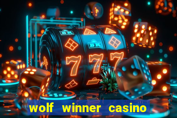 wolf winner casino bonus codes