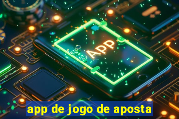 app de jogo de aposta