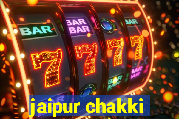 jaipur chakki