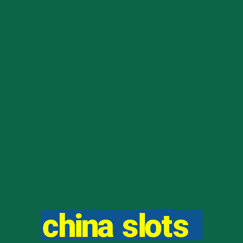 china slots