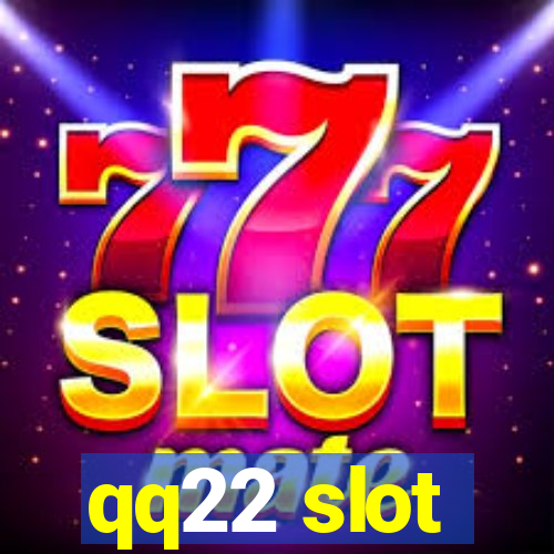 qq22 slot