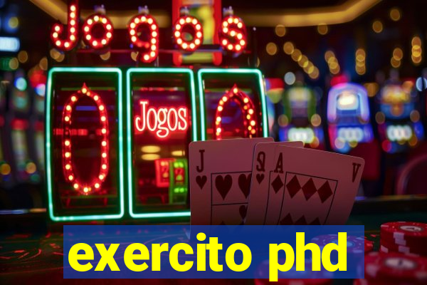 exercito phd