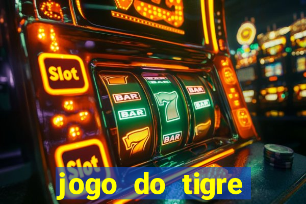 jogo do tigre passo a passo