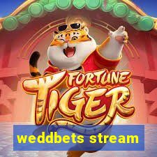 weddbets stream