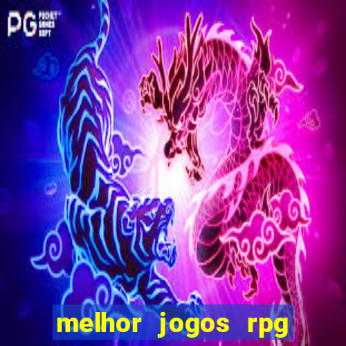 melhor jogos rpg para android