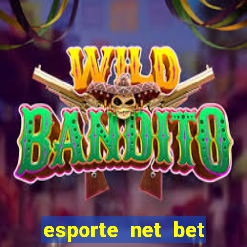 esporte net bet apostas online