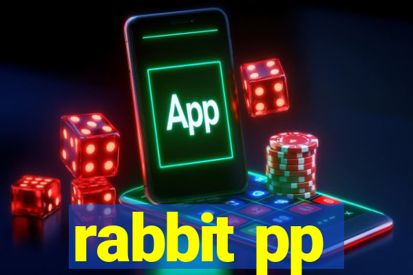 rabbit pp