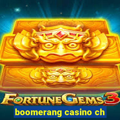 boomerang casino ch