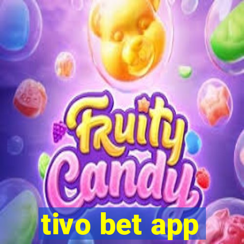 tivo bet app