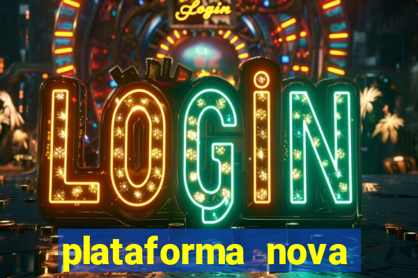 plataforma nova 2024 bet