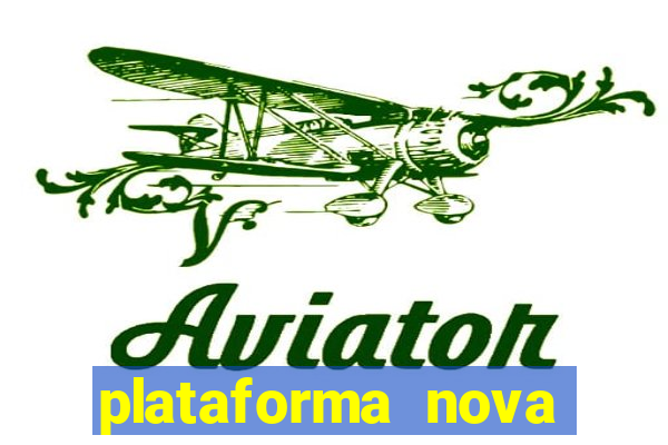 plataforma nova 2024 bet