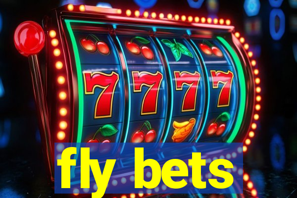 fly bets