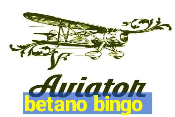 betano bingo