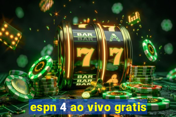 espn 4 ao vivo gratis