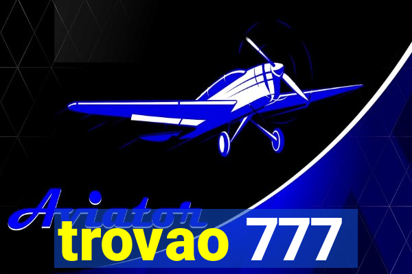 trovao 777