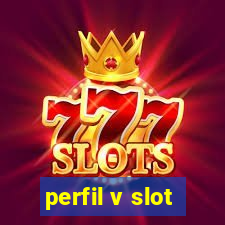 perfil v slot