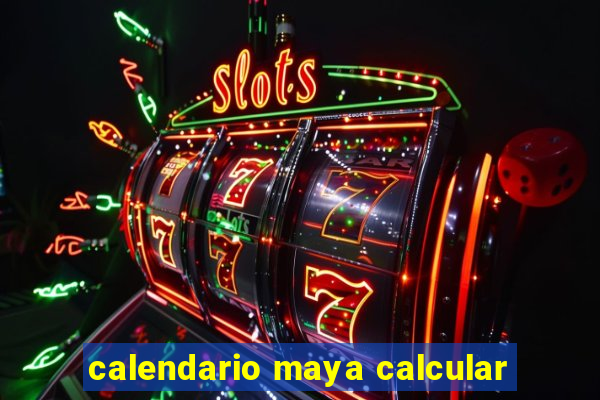 calendario maya calcular