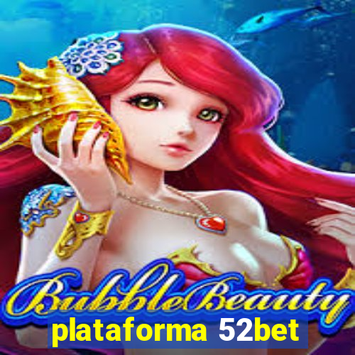 plataforma 52bet