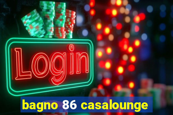 bagno 86 casalounge