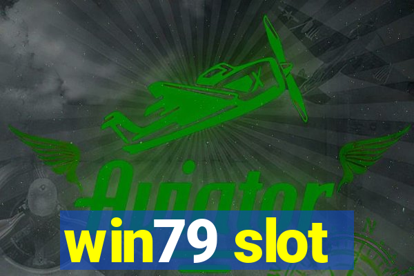 win79 slot