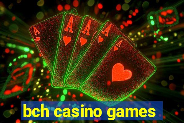 bch casino games