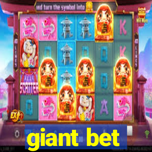 giant bet