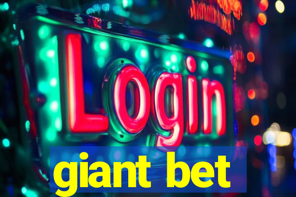 giant bet