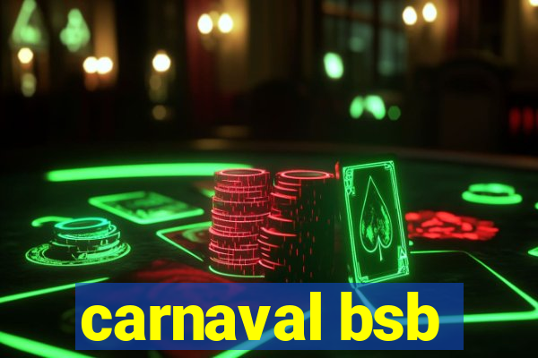 carnaval bsb